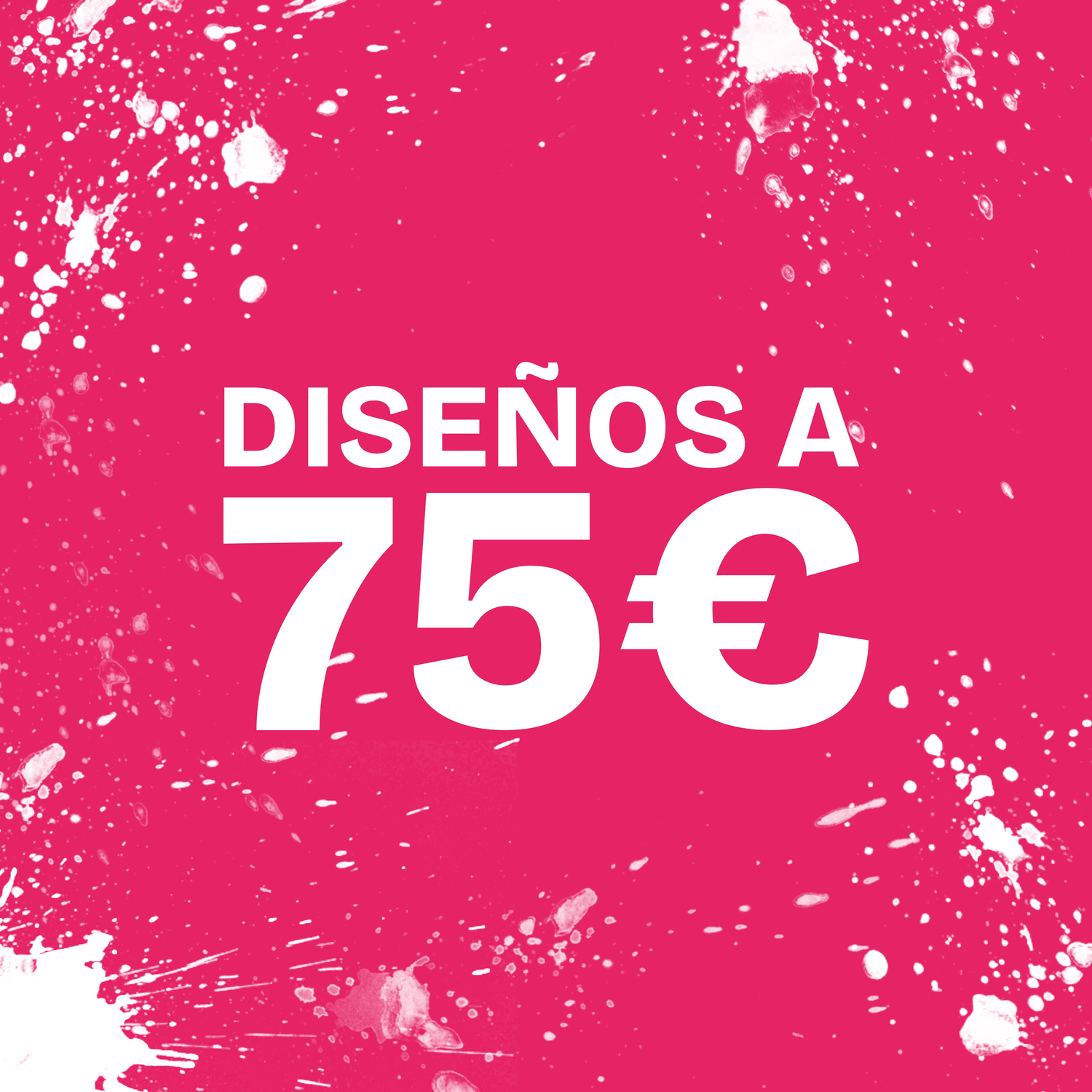 Diseños a 75€
